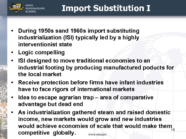 Import Substitution I • During 1950 s sand 1960 s import substituting industrialization (ISI)