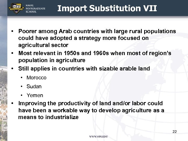 Import Substitution VII • Poorer among Arab countries with large rural populations could have