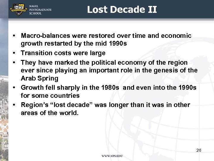 Lost Decade II • Macro-balances were restored over time and economic growth restarted by