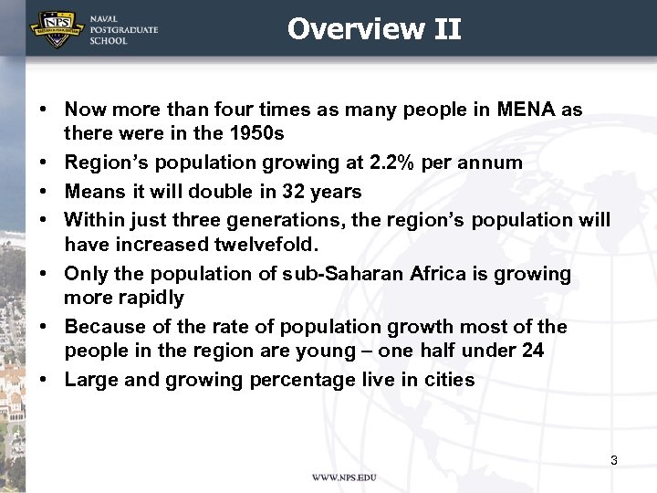 Overview II • Now more than four times as many people in MENA as