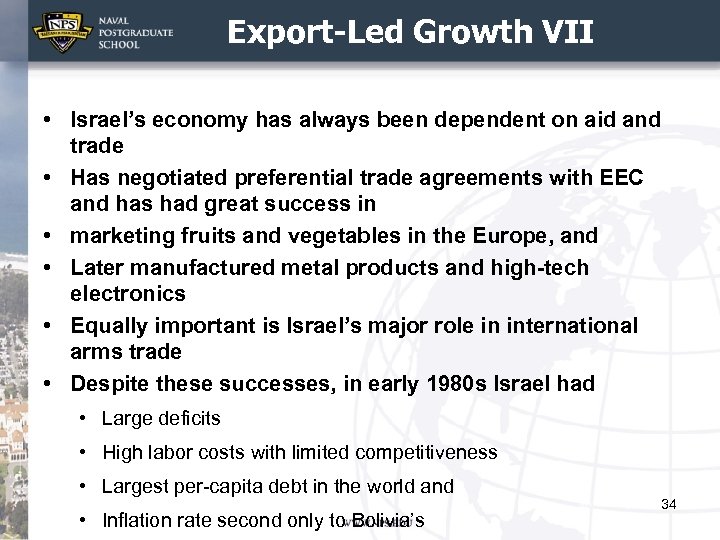 Export-Led Growth VII • Israel’s economy has always been dependent on aid and trade