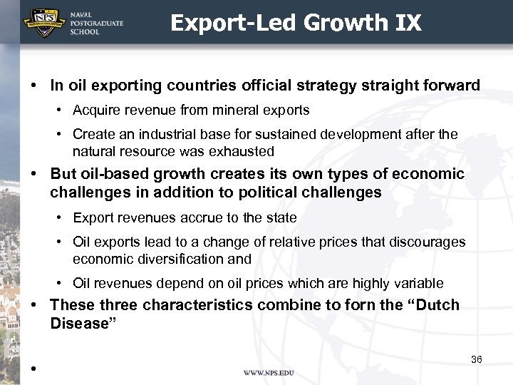 Export-Led Growth IX • In oil exporting countries official strategy straight forward • Acquire