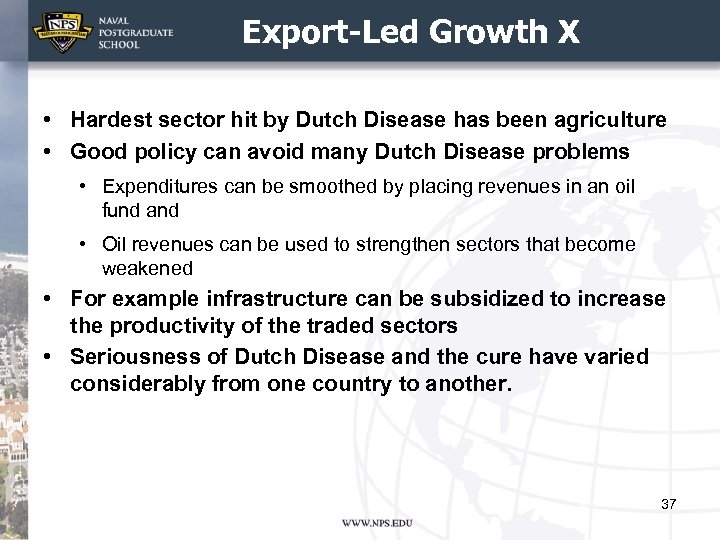 Export-Led Growth X • Hardest sector hit by Dutch Disease has been agriculture •