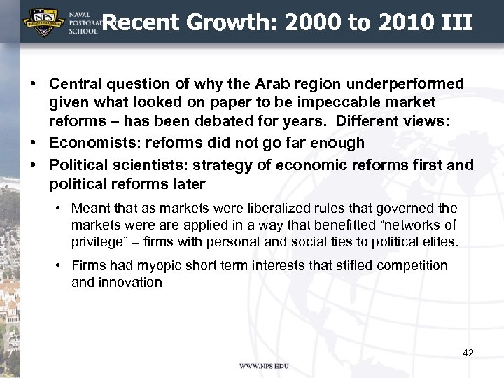 Recent Growth: 2000 to 2010 III • Central question of why the Arab region