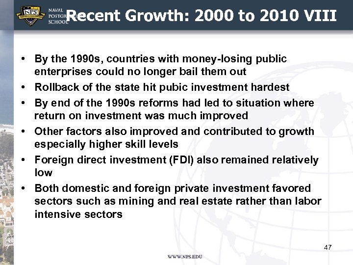 Recent Growth: 2000 to 2010 VIII • By the 1990 s, countries with money-losing