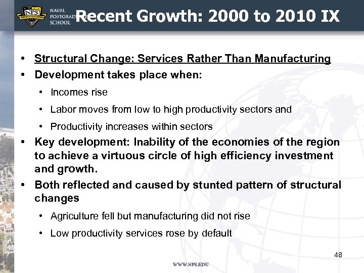 Recent Growth: 2000 to 2010 IX • Structural Change: Services Rather Than Manufacturing •