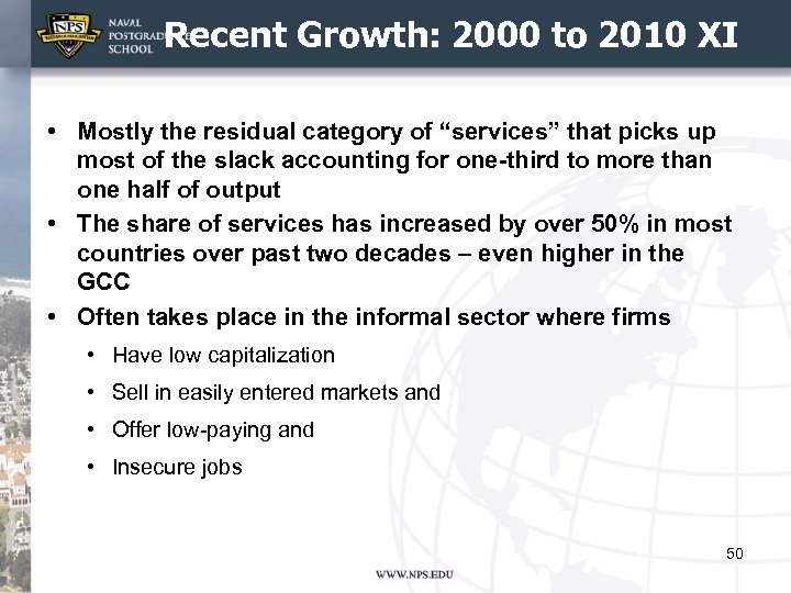 Recent Growth: 2000 to 2010 XI • Mostly the residual category of “services” that