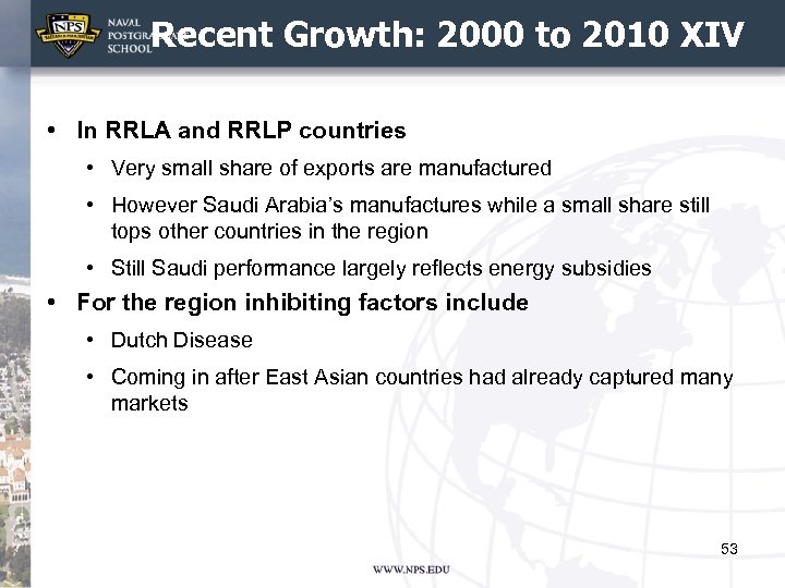 Recent Growth: 2000 to 2010 XIV • In RRLA and RRLP countries • Very