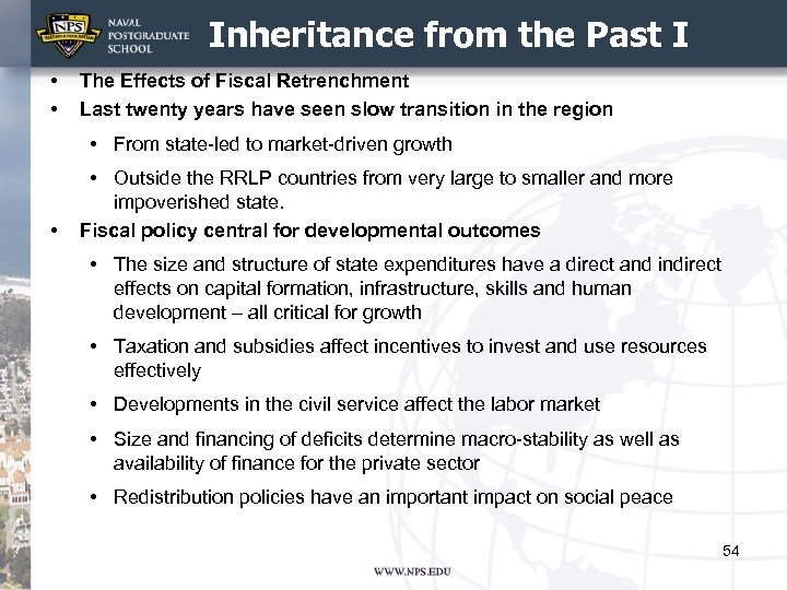 Inheritance from the Past I • • The Effects of Fiscal Retrenchment Last twenty