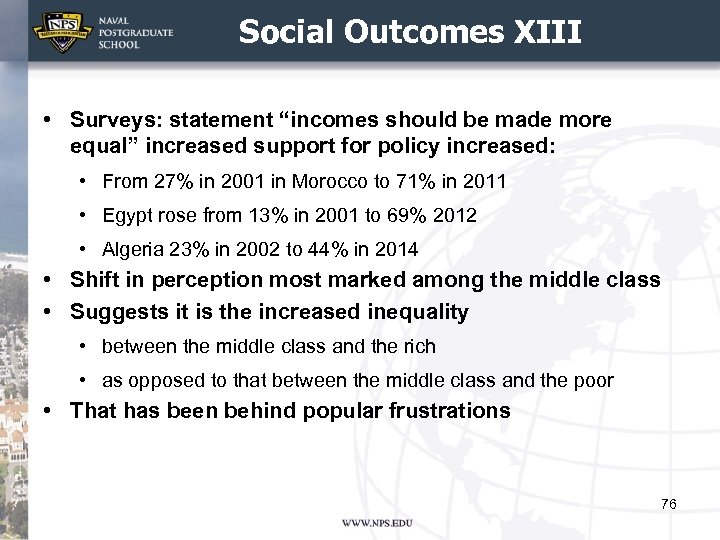 Social Outcomes XIII • Surveys: statement “incomes should be made more equal” increased support