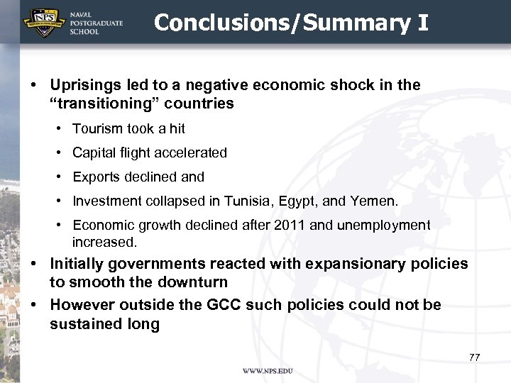 Conclusions/Summary I • Uprisings led to a negative economic shock in the “transitioning” countries