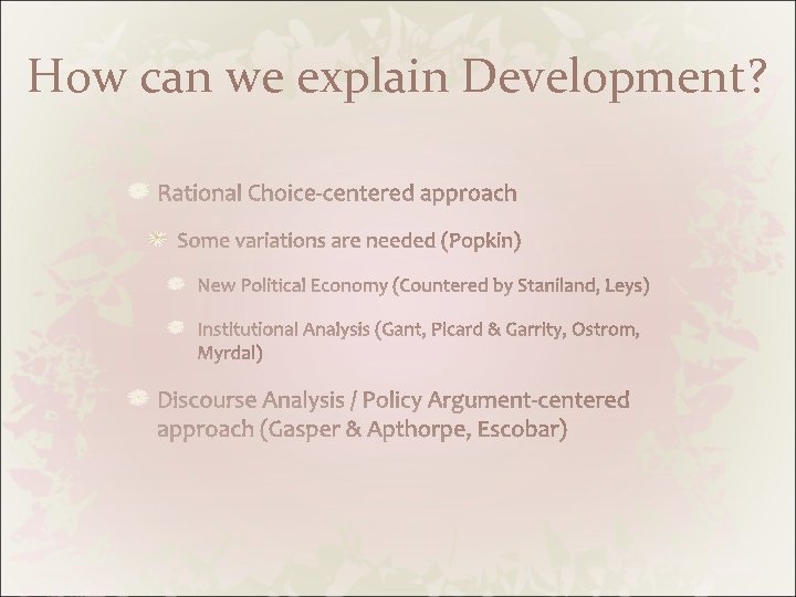 How can we explain Development? 
