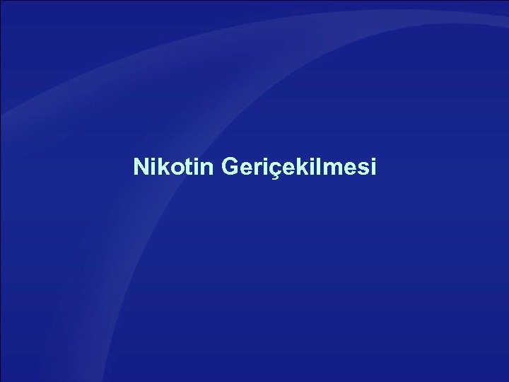 Nikotin Geriçekilmesi 