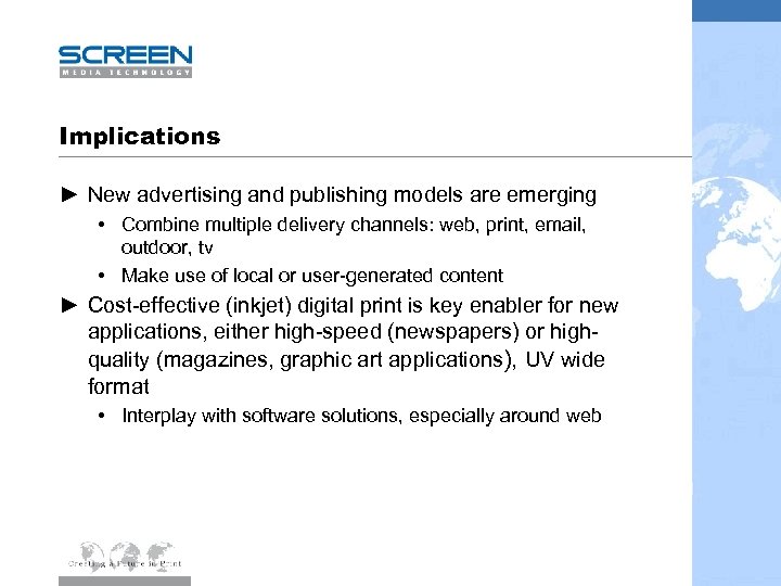 Implications ► New advertising and publishing models are emerging • Combine multiple delivery channels: