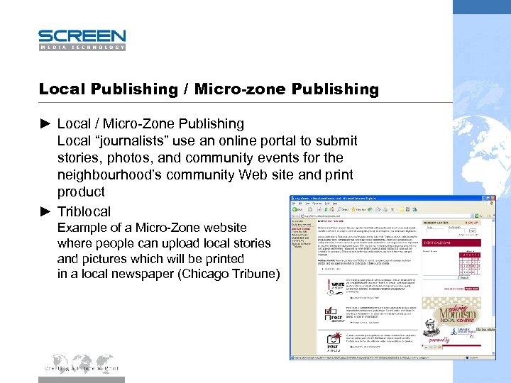 Local Publishing / Micro-zone Publishing ► Local / Micro-Zone Publishing Local “journalists” use an