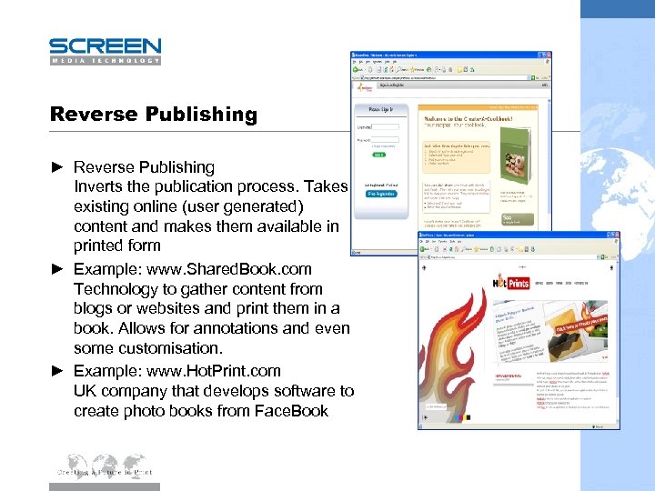 Reverse Publishing ► Reverse Publishing Inverts the publication process. Takes existing online (user generated)