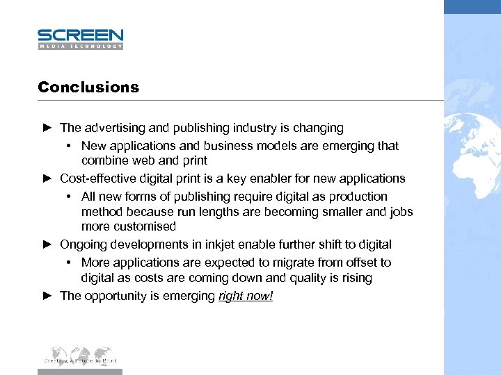 Conclusions ► The advertising and publishing industry is changing • New applications and business