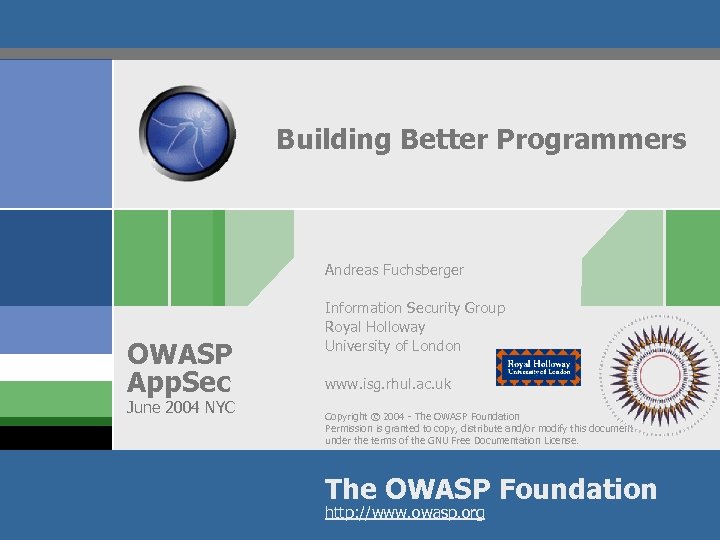 Building Better Programmers Andreas Fuchsberger OWASP App. Sec June 2004 NYC Information Security Group