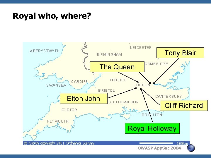 Royal who, where? Tony Blair The Queen Elton John Cliff Richard Royal Holloway OWASP