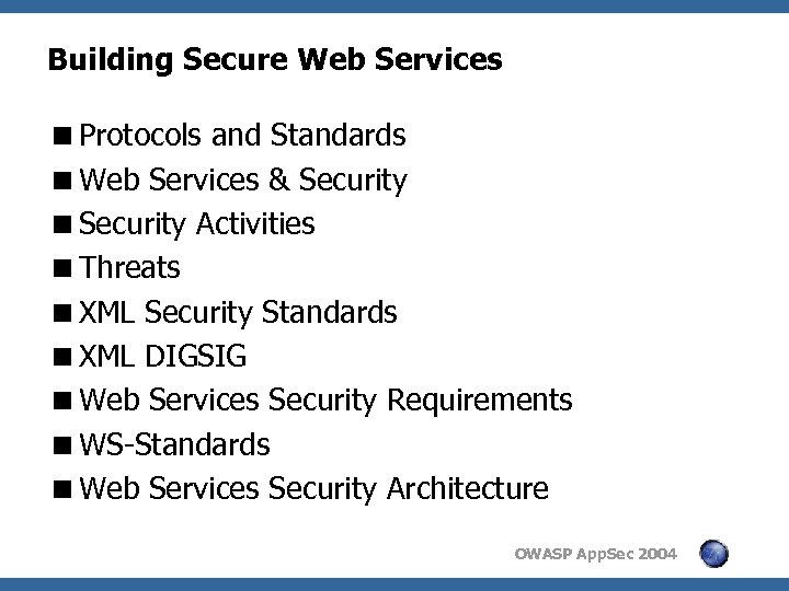 Building Secure Web Services <Protocols and Standards <Web Services & Security <Security Activities <Threats