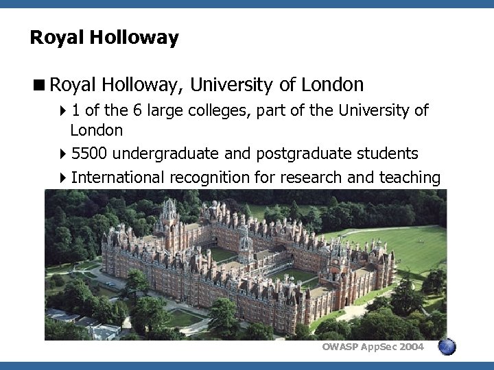 Royal Holloway <Royal Holloway, University of London 41 of the 6 large colleges, part