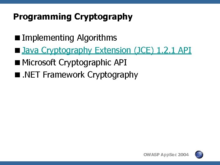 Programming Cryptography <Implementing Algorithms <Java Cryptography Extension (JCE) 1. 2. 1 API <Microsoft Cryptographic