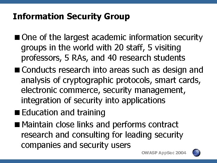 Information Security Group <One of the largest academic information security groups in the world