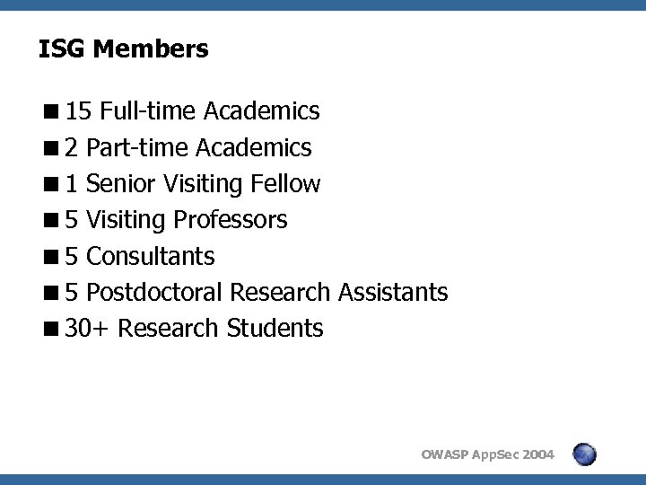 ISG Members <15 Full-time Academics <2 Part-time Academics <1 Senior Visiting Fellow <5 Visiting