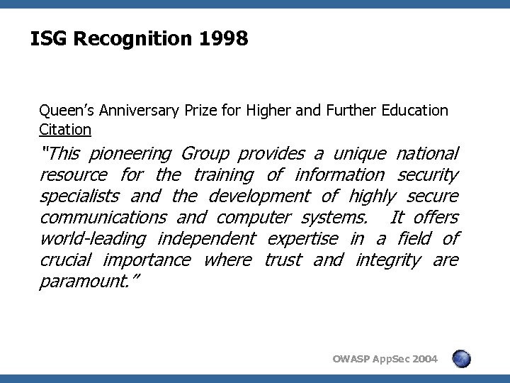 ISG Recognition 1998 Queen’s Anniversary Prize for Higher and Further Education Citation “This pioneering