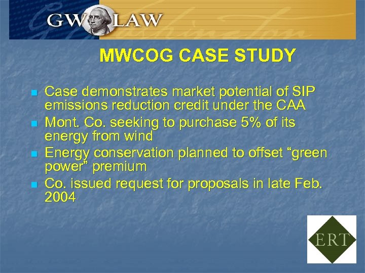 MWCOG CASE STUDY n n Case demonstrates market potential of SIP emissions reduction credit