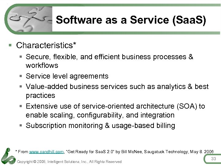 Software as a Service (Saa. S) § Characteristics* § Secure, flexible, and efficient business