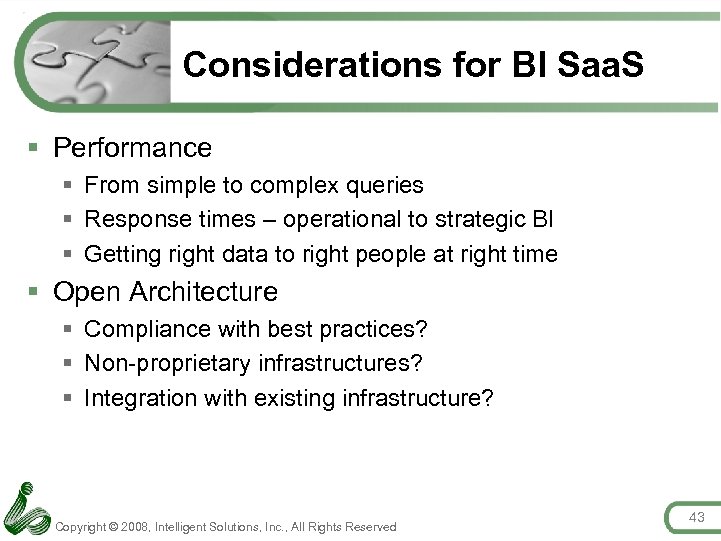 Considerations for BI Saa. S § Performance § From simple to complex queries §