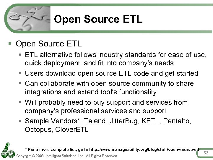 Open Source ETL § ETL alternative follows industry standards for ease of use, quick