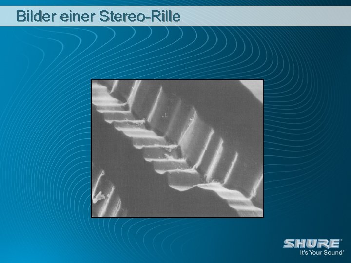 Bilder einer Stereo-Rille 