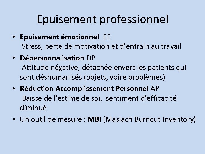 Epuisement professionnel • Epuisement émotionnel EE Stress, perte de motivation et d’entrain au travail