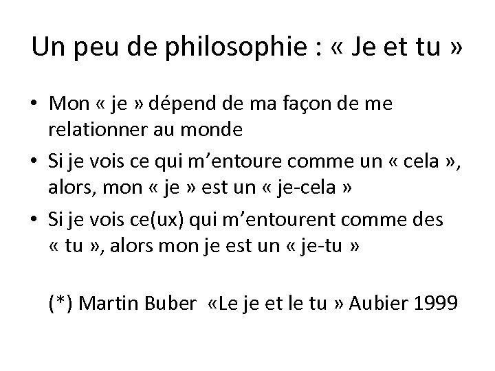 Un peu de philosophie : « Je et tu » • Mon « je