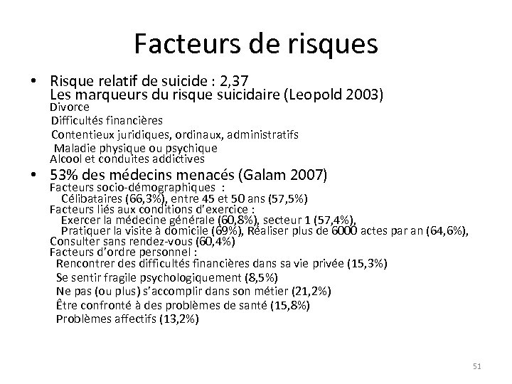 Facteurs de risques • Risque relatif de suicide : 2, 37 Les marqueurs du