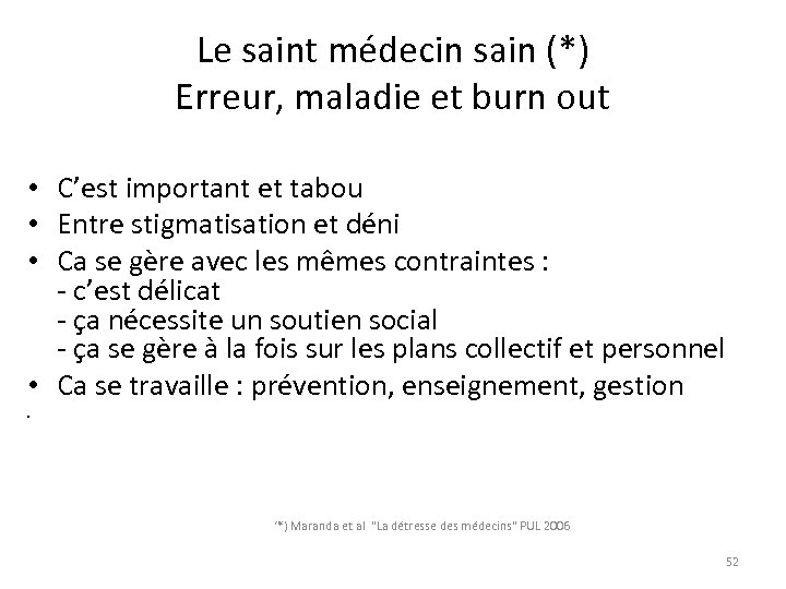 Le saint médecin sain (*) Erreur, maladie et burn out • C’est important et