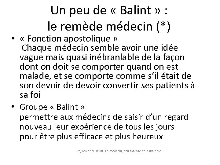 Un peu de « Balint » : le remède médecin (*) • « Fonction