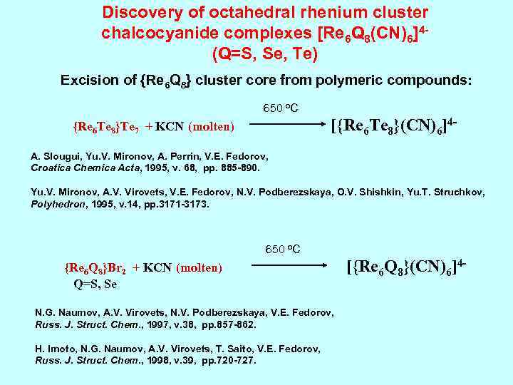 Discovery of octahedral rhenium cluster chalcocyanide complexes [Re 6 Q 8(CN)6]4 - (Q=S, Se,