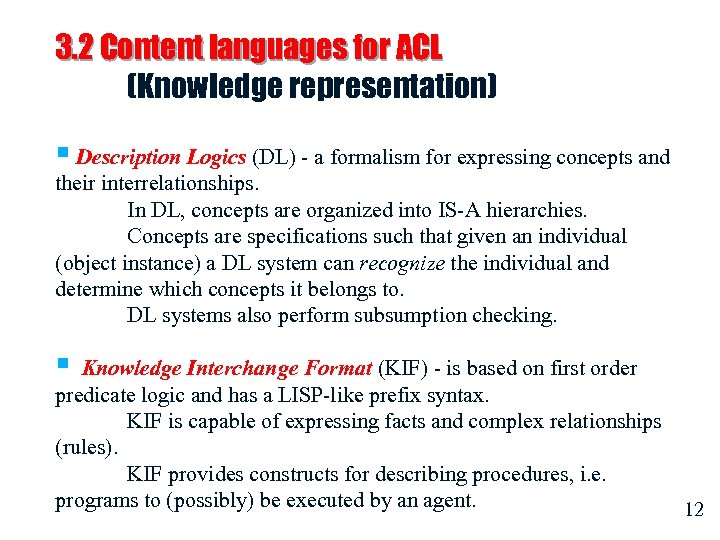 3. 2 Content languages for ACL (Knowledge representation) § Description Logics (DL) - a