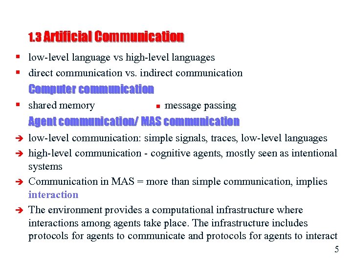 1. 3 Artificial Communication § low-level language vs high-level languages § direct communication vs.
