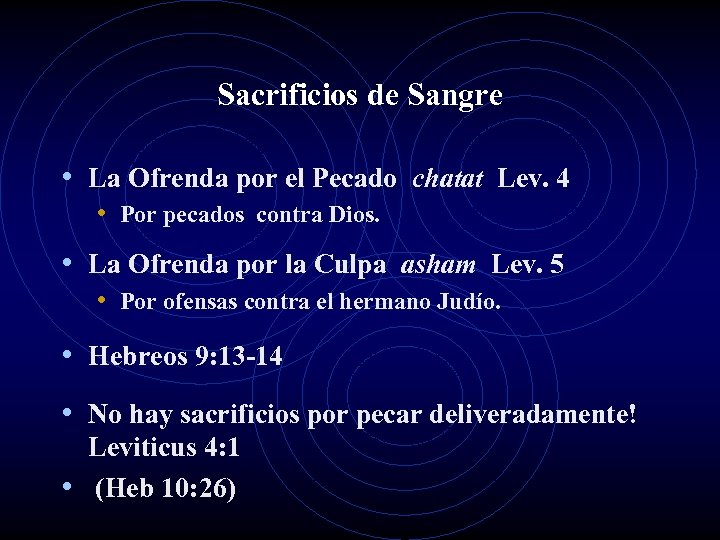 Sacrificios de Sangre • La Ofrenda por el Pecado chatat Lev. 4 • Por