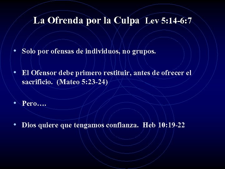 La Ofrenda por la Culpa Lev 5: 14 -6: 7 • Solo por ofensas