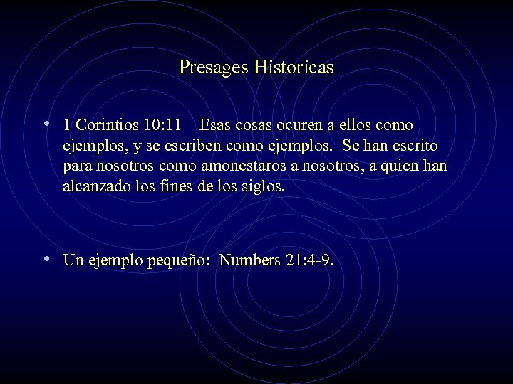 Presages Historicas • 1 Corintios 10: 11 Esas cosas ocuren a ellos como ejemplos,