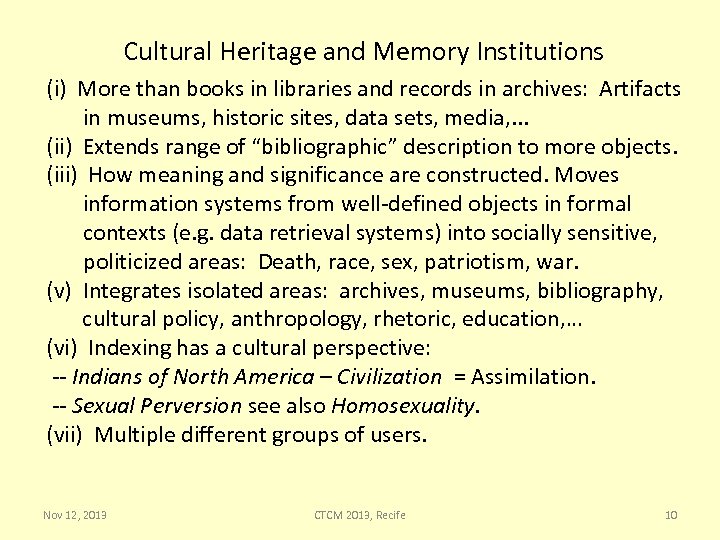 Cultural Heritage and Memory Institutions (i) More than books in libraries and records in