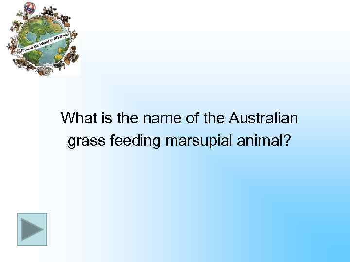 What is the name of the Australian grass feeding marsupial animal? 