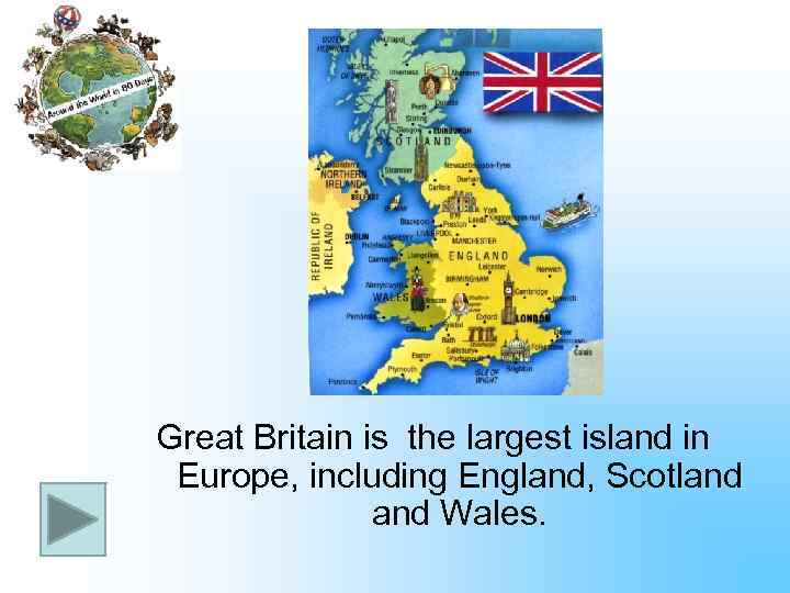 Britain is largest island