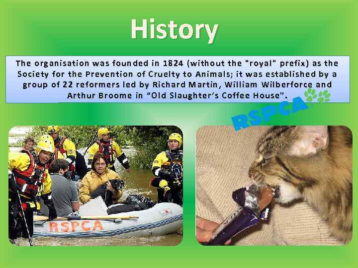 History The organisation was founded in 1824 (without the 