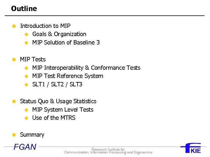 Outline n Introduction to MIP u u Goals & Organization MIP Solution of Baseline